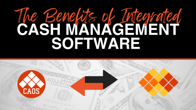 Integrated Cash Management Software